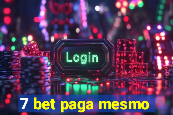 7 bet paga mesmo